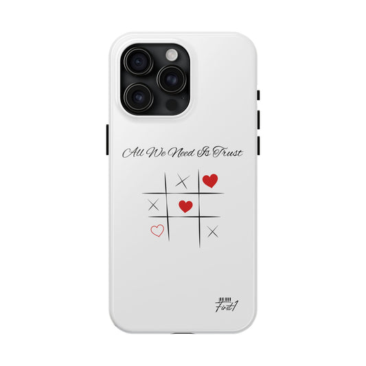 "All We Need Is Trust" Phone Cases
